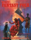 GURPS Fantasy Folk: Fantastic Races for Fantasy Roleplaying - Chris W. McCubbin