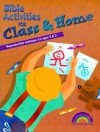 Bible Activities For Class And Home Ages 2 & 3 - Mark Rasche, Carol Rogers, Various