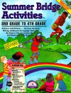 Summer Bridge Activities: 3rd to 4th Grade - Julia Ann Hobbs, Carla Fisher, Michele Vanleeuwen