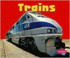 Trains - Matt Doeden, Gail Saunders-Smith, Bob R. Tucker