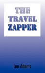 The Travel Zapper - Lee Adams