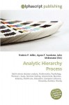 Analytic Hierarchy Process - Agnes F. Vandome, John McBrewster, Sam B Miller II