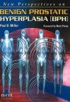 New Perspectives on Benign Prostatic Hyperplasia - Paul Miller