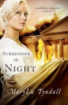 Surrender the Night - M.L. Tyndall