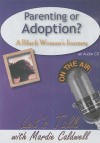 Parenting or Adoption?: A Black Woman's Journey - Mardie Caldwell