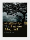 Heavens May Fall - Unity Dow