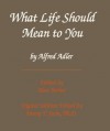 What Life Should Mean To You - Alfred Adler, Henry Stein, Alan Porter