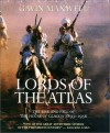 Lords of the Atlas: The Rise and Fall of the House of Glaoua, 1893-1956 - Gavin Maxwell