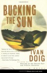 Bucking the Sun (Audio) - Ivan Doig, Will Patton