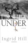 Ursula, Under - Ingrid Hill