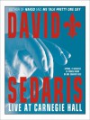 David Sedaris Live At Carnegie Hall - David Sedaris