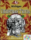 Michigan Classic Christmas Trivia - Carole Marsh