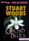 Orchid Blues - Stuart Woods, Dick Hill