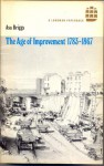 The Age Of Improvement, 1783 1867 - Asa Briggs