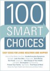 100 Smart Choices: Easy Ideas for Living Healthier and Happier - OptumHealth Staff, Ann Fittante, Michael W. Rosen, OptumHealth