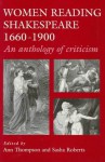 Women Reading Shakespeare, 1660-1900 - Ann Thompson