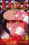 Eagle:The Making Of An Asian-American President, Vol. 5: Battlefield - Kaiji Kawaguchi