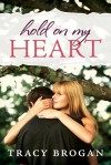 Hold On My Heart - Tracy Brogan