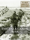 The Falklands War: A Very Brief History - Mark Black