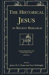 The Historical Jesus In Recent Research - James D.G. Dunn