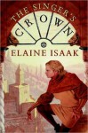 The Singer's Crown - Elaine Isaak