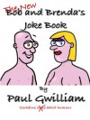 Bob and Brendas New Joke Book - Paul Gwilliam