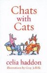 Chats with Cats - Celia Haddon, Gray Jolliffe