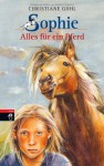 Sophie Alles Für Ein Pferd - Christiane Gohl