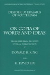 Desiderius Erasmus of Rotterdam: On Copia of Words and Ideas - Desiderius Erasmus, Donald King