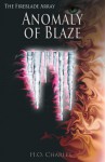 Anomaly of Blaze - H.O. Charles