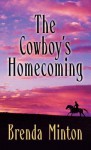 The Cowboy's Homecoming - Brenda Minton