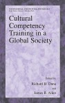 Cultural Competency Training in a Global Society - Richard H. Dana, James Allen