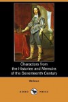 Characters from the Histories and Memoirs of the Seventeenth Century (Dodo Press) - Various, David Smith, Arthur Wilson