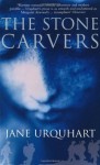 The stone carvers - Jane Urquhart