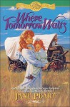 Where Tomorrow Waits - Jane Peart