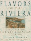 Flavors of the Riviera - Colman Andrews