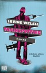 Trainspotting: Roman (German Edition) - Irvine Welsh, Peter Torberg