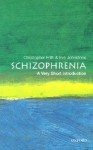 Schizophrenia: A Very Short Introduction - Christopher Frith, Eve C. Johnstone