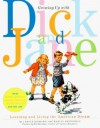 Growing Up with Dick and Jane: Learning and Living the American Dream - Carole Kismaric