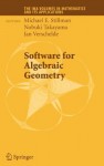 Software for Algebraic Geometry (The IMA Volumes in Mathematics and its Applications) - Michael E. Stillman, Nobuki Takayama, Jan Verschelde