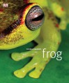 Frog: A Photographic Portrait - Thomas Marent, Tom Jackson