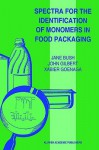 Spectra for the Identification of Monomers in Food Packaging - Jane Bush, John Gilbert