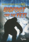 Bigfoot and the Yeti (Ignite: Solving Mysteries with Science) - Mary Colson