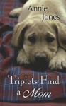 Triplets Find a Mom - Annie Jones