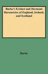 Burke's Extinct and Dormant Baronetcies of England, Ireland, and Scotland - John A. Burke