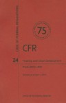 Code of Federal Regulations Title 24, Housing and Urban Development, Parts 200499, 2013 - National Archives and Records Administration