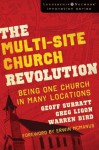 The Multi-Site Church Revolution: Being One Church in Many Locations (Leadership Network Innovation Series) - Geoff Surratt, Greg Ligon, Warren Bird