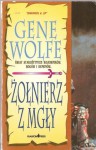 Żołnierz z mgły - Gene Wolfe, Marek Michowski