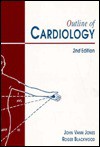 Outline of Cardiology - John V. Jones Jr., Roger Blackwood