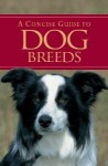 A Concise Guide to Dog Breeds - Bryan Richard